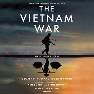 GET EPUB KINDLE PDF EBOOK The Vietnam War: An Intimate History by  Geoffrey C. Ward,Ken Burns,Ken Bu