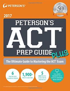 [Read] [KINDLE PDF EBOOK EPUB] Peterson's ACT Prep Guide PLUS 2017 by  Peterson's 📝
