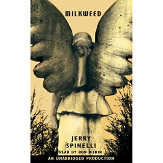 [ACCESS] [EBOOK EPUB KINDLE PDF] Milkweed by  Jerry Spinelli,Ron Rifkin,Listening Library 📮