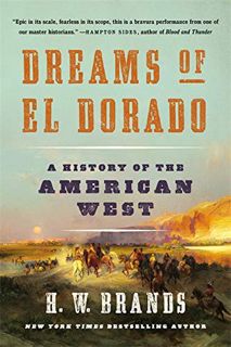 [GET] [EBOOK EPUB KINDLE PDF] Dreams of El Dorado by  H.W. Brands 📂