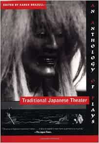 ACCESS [EBOOK EPUB KINDLE PDF] Traditional Japanese Theater by Karen Brazell 💘