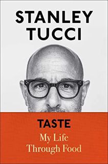 [VIEW] KINDLE PDF EBOOK EPUB Taste: My Life Through Food by  Stanley Tucci 📘