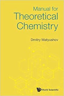 [ACCESS] EPUB KINDLE PDF EBOOK Manual For Theoretical Chemistry by Dmitry Matyushov 📦