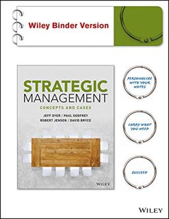 Access [EPUB KINDLE PDF EBOOK] Strategic Management: Concepts and Cases, 1e Binder Ready Version + W
