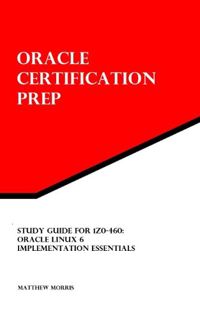 View KINDLE PDF EBOOK EPUB Study Guide for 1Z0-460: Oracle Linux 6 Implementation Essentials (Oracle