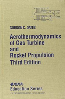 View EBOOK EPUB KINDLE PDF Aerothermodynamics of Gas Turbine and Rocket Propulsion by  G. Oates 📰