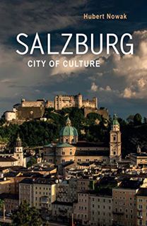 VIEW EBOOK EPUB KINDLE PDF Salzburg: City of Culture (Armchair Traveller) by  Hubert Nowak &  Peter