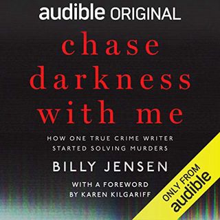 Access [KINDLE PDF EBOOK EPUB] Chase Darkness with Me: How One True Crime Writer Started Solving Mur
