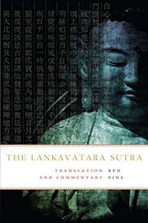 ACCESS [KINDLE PDF EBOOK EPUB] The Lankavatara Sutra: Translation and Commentary by  Red Pine 💙