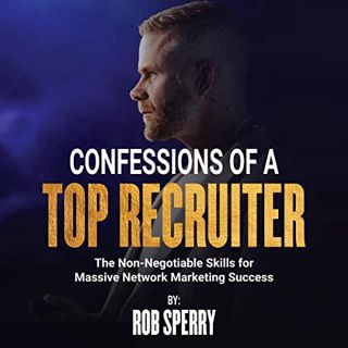 [Read] PDF EBOOK EPUB KINDLE Confessions of a Top Recruiter by  Rob Sperry,Rob Sperry,TGON Publishin
