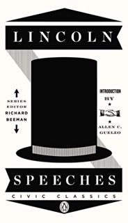 ACCESS [EPUB KINDLE PDF EBOOK] Lincoln Speeches (Penguin Civic Classics) by  Abraham Lincoln,Allen C