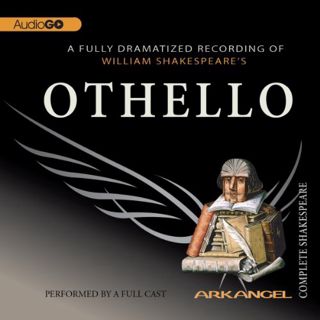 ACCESS [PDF EBOOK EPUB KINDLE] Othello: Arkangel Shakespeare by  William Shakespeare,Don Warrington,