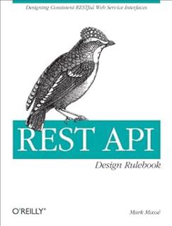 ACCESS EPUB KINDLE PDF EBOOK REST API Design Rulebook: Designing Consistent RESTful Web Service Inte