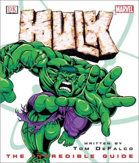 [Access] EPUB KINDLE PDF EBOOK Hulk: The Incredible Guide (Marvel Comics) by  Tom DeFalco 📑