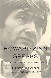 [View] [EBOOK EPUB KINDLE PDF] Howard Zinn Speaks: Collected Speeches 1963-2009 by  Howard Zinn &  A