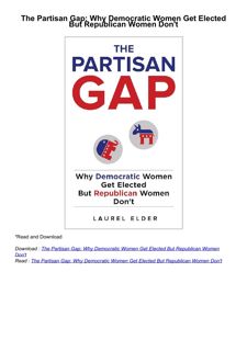 Pdf⚡️(read✔️online) The Partisan Gap: Why Democratic Women Get Elected But Republican Women Don'