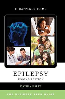 View EBOOK EPUB KINDLE PDF Epilepsy: The Ultimate Teen Guide (Volume 52) (It Happened to Me, 52) by
