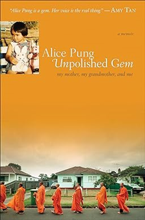 Downlo@d~ PDF@ Unpolished Gem: My Mother, My Grandmother, and Me Written by  Alice Pung (Author)