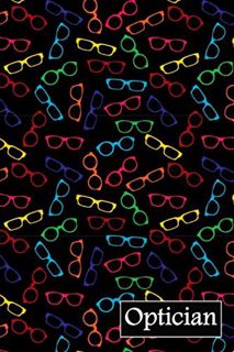 [ACCESS] [PDF EBOOK EPUB KINDLE] Optician: gift for optician, glasses background, lined journal, bla