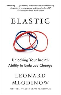 eBook ✔️ PDF Elastic: Unlocking Your Brain's Ability to Embrace Change Full Audiobook