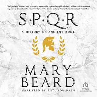 View EBOOK EPUB KINDLE PDF SPQR: A History of Ancient Rome by  Mary Beard,Phyllida Nash,Recorded Boo