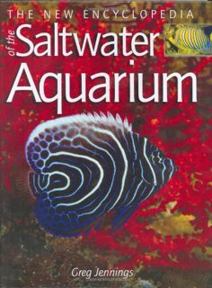 READ [KINDLE PDF EBOOK EPUB] The New Encyclopedia of the Saltwater Aquarium by  Greg Jennings 📑