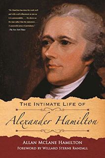 ACCESS EBOOK EPUB KINDLE PDF The Intimate Life of Alexander Hamilton by  Allan McLane Hamilton &  Wi