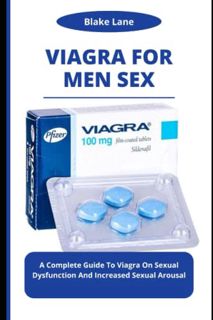 [VIEW] [KINDLE PDF EBOOK EPUB] VIAGRA FOR MEN SEX: A Complete Guide To Viagra On Sexual Dysfunction