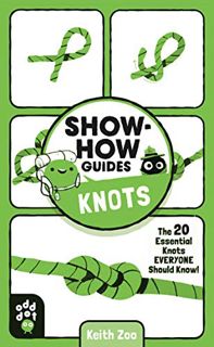[READ] [KINDLE PDF EBOOK EPUB] Show-How Guides: Knots: The 20 Essential Knots Everyone Should Know!