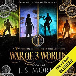 Get [PDF EBOOK EPUB KINDLE] Twinborn Chronicles: War of 3 Worlds by  J.S. Morin,Mikael Naramore,Magi