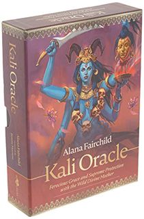 VIEW [EBOOK EPUB KINDLE PDF] Kali Oracle: Ferocious Grace and Supreme Protection with the Wild Divin