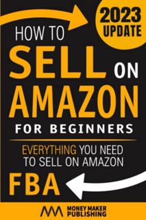 [Get] EPUB KINDLE PDF EBOOK How to Sell on Amazon for Beginners: Everything You Need to Sell on Amaz