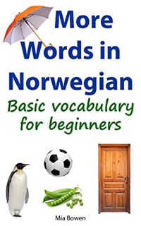 Read [PDF EBOOK EPUB KINDLE] More Words in Norwegian: Basic vocabulary for beginners (Learn Norwegia