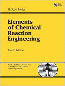 View EBOOK EPUB KINDLE PDF Elements Of Chemical Reaction Engineering by H. Scott Fogler 📙