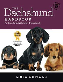 READ EBOOK EPUB KINDLE PDF The Dachshund Handbook: For Standard & Miniature Dachshunds (Canine Handb