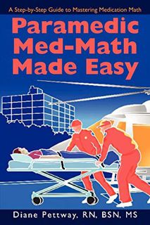 ACCESS PDF EBOOK EPUB KINDLE Paramedic Med-Math Made Easy by  Diane Pettway 📗