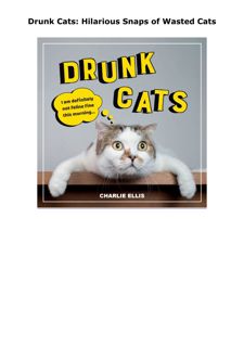 PDF Read Online Drunk Cats: Hilarious Snaps of Wasted Cats