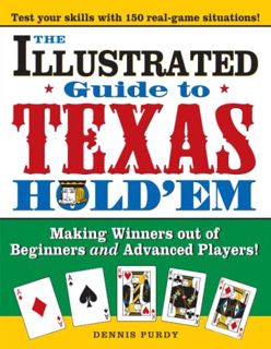 [Get] [PDF EBOOK EPUB KINDLE] The Illustrated Guide to Texas Hold'em by  Dennis Purdy 📨