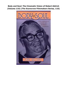 Ebook Body and Soul: The Cinematic Vision of Robert Aldrich (Volume 110) (The Scarecrow Filmmakers S