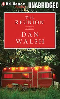 [Get] [EBOOK EPUB KINDLE PDF] The Reunion: A Novel (Brilliance Audio on Compact Disc) by  Dan Walsh