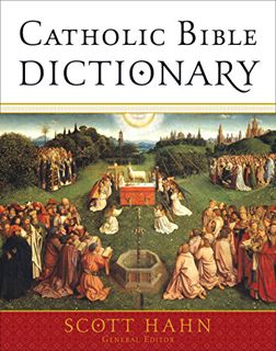 [GET] [EBOOK EPUB KINDLE PDF] Catholic Bible Dictionary by  Scott Hahn 💛