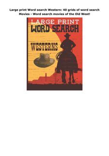 Download PDF Large print Word search Western: 40 grids of word search Movies - Word search movies of