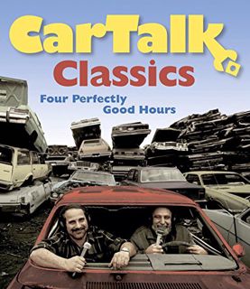 VIEW [EBOOK EPUB KINDLE PDF] Car Talk Classics: Four Perfectly Good Hours by  Ray Magliozzi &  Tom M