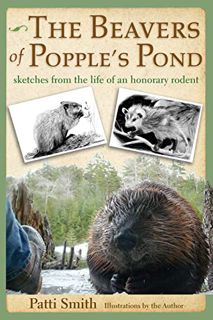 [GET] EBOOK EPUB KINDLE PDF The Beavers of Popple's Pond: Sketches from the Life of an Honorary Rode