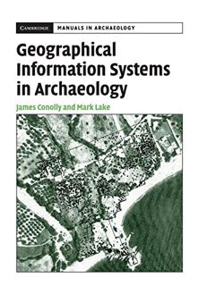 [Get] EBOOK EPUB KINDLE PDF Geographical Information Systems in Archaeology (Cambridge Manuals in Ar