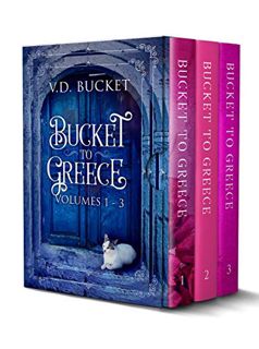 View [EPUB KINDLE PDF EBOOK] Bucket To Greece Collection Volumes 1 – 3: Bucket To Greece Box Set 1 b