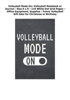 PDF Read Online Volleyball Mode On: Volleyball Notebook or Journal - S