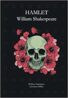 Get [PDF EBOOK EPUB KINDLE] HAMLET: William Shakespeare by William Shakespeare,Literatura Pública 📤