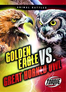 [ACCESS] [EBOOK EPUB KINDLE PDF] Golden Eagle vs. Great Horned Owl (Animal Battles) by  Nathan Somme