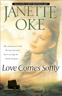 [READ] [PDF EBOOK EPUB KINDLE] Love Comes Softly (Love Comes Softly Book #1) by  Janette Oke 📚